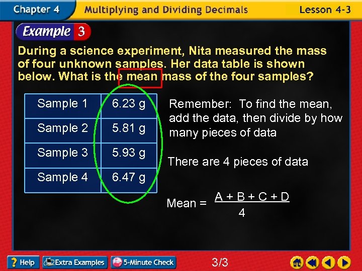 During a science experiment, Nita measured the mass of four unknown samples. Her data