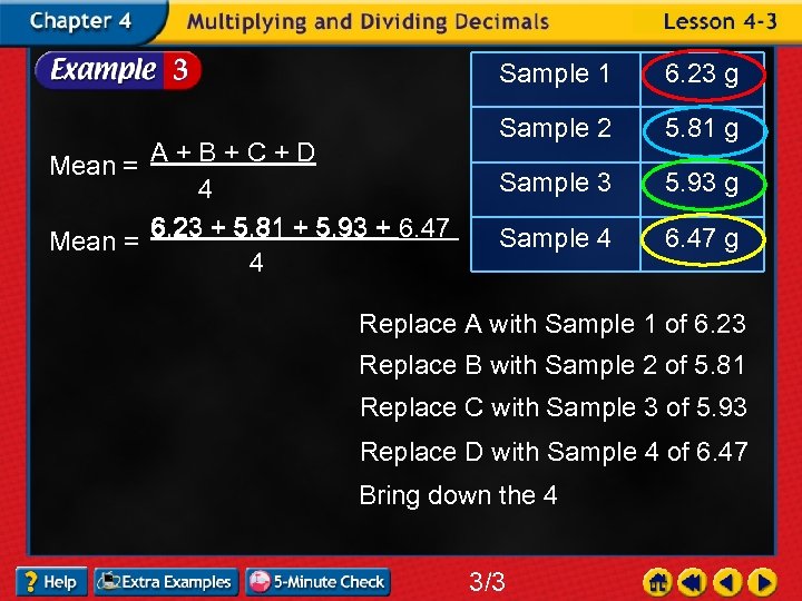 Sample 1 Mean = A + B + C + D 4 6. 23