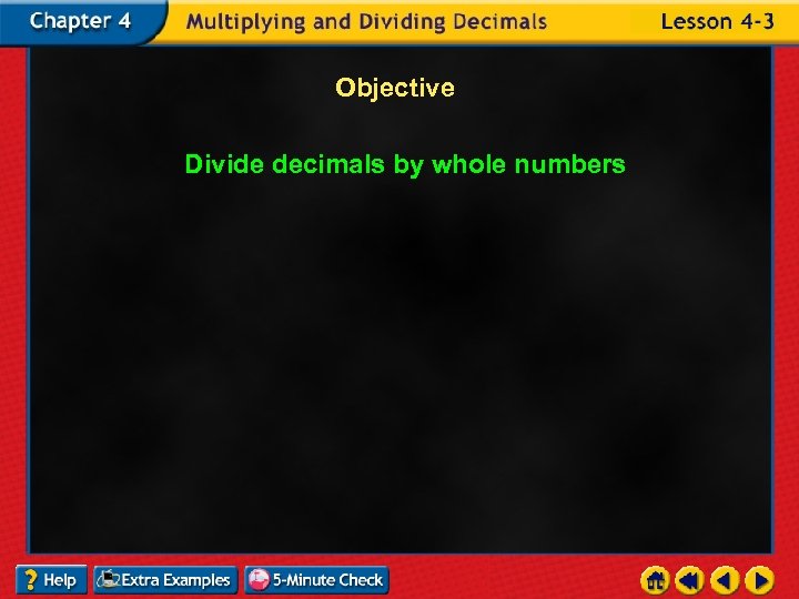 Objective Divide decimals by whole numbers 