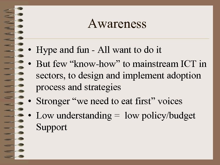 Awareness • Hype and fun - All want to do it • But few