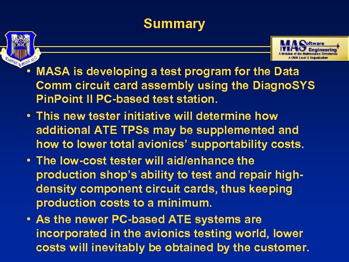 Summary • MASA is developing a test program for the Data Comm circuit card