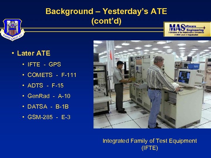 Background – Yesterday’s ATE (cont’d) • Later ATE • IFTE - GPS • COMETS