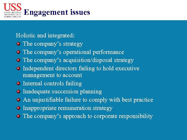 Engagement issues Holistic and integrated: The company’s strategy The company’s operational performance The company’s