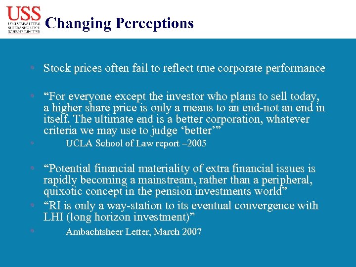 Changing Perceptions • Stock prices often fail to reflect true corporate performance • “For