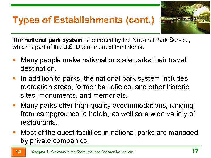 Types of Establishments (cont. ) The national park system is operated by the National