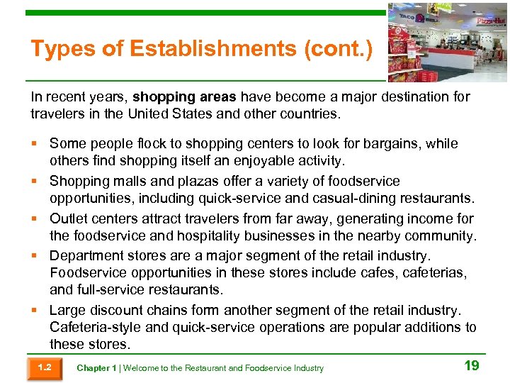 Types of Establishments (cont. ) In recent years, shopping areas have become a major