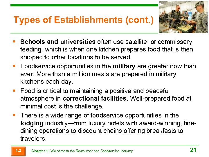 Types of Establishments (cont. ) § Schools and universities often use satellite, or commissary