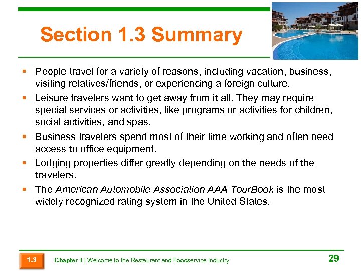 Section 1. 3 Summary § People travel for a variety of reasons, including vacation,