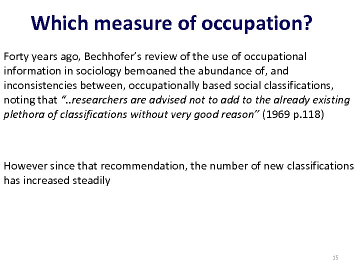 Which measure of occupation? Forty years ago, Bechhofer’s review of the use of occupational