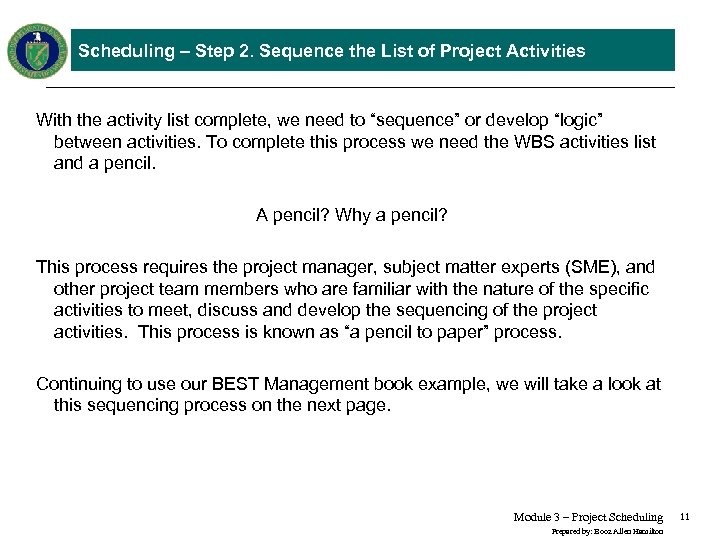 Scheduling – Step 2. Sequence the List of Project Activities With the activity list