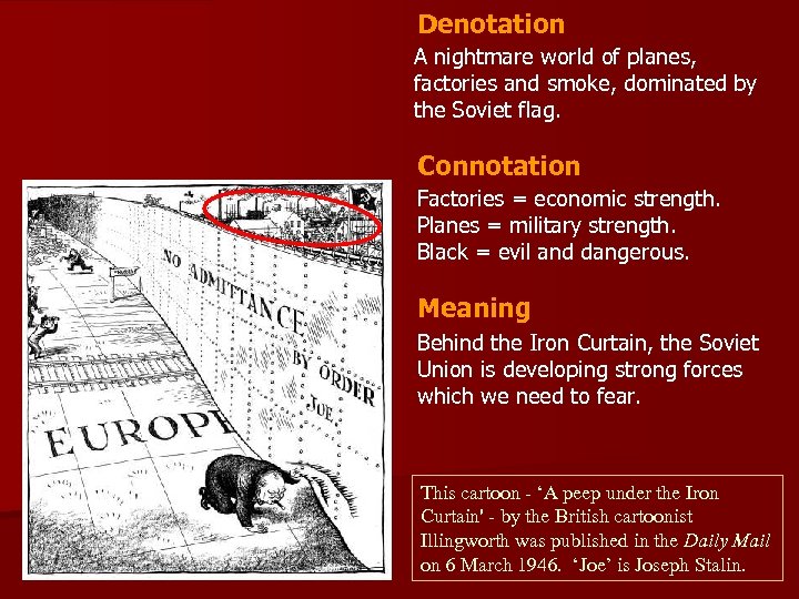 Denotation A nightmare world of planes, factories and smoke, dominated by the Soviet flag.