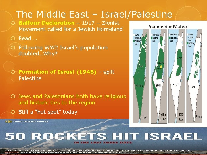 The Middle East – Israel/Palestine Balfour Declaration – 1917 – Zionist Movement called for