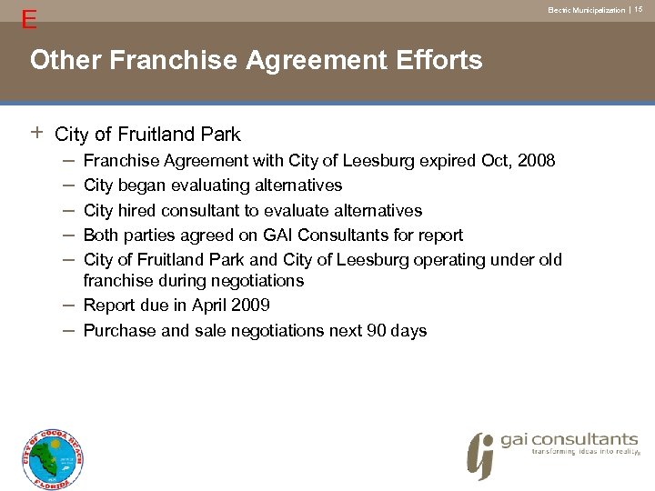 E Electric Municipalization | 15 Other Franchise Agreement Efforts + City of Fruitland Park