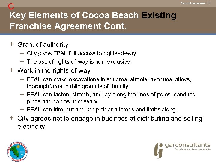 C Electric Municipalization | 6 Key Elements of Cocoa Beach Existing Franchise Agreement Cont.