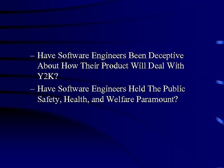 – Have Software Engineers Been Deceptive About How Their Product Will Deal With Y