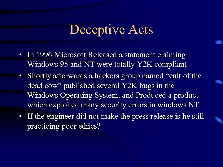 Deceptive Acts • In 1996 Microsoft Released a statement claiming Windows 95 and NT