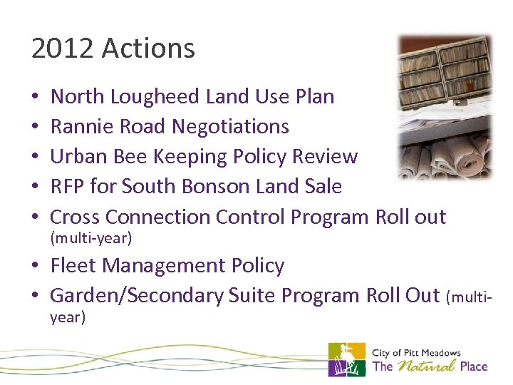 2012 Actions • • • North Lougheed Land Use Plan Rannie Road Negotiations Urban
