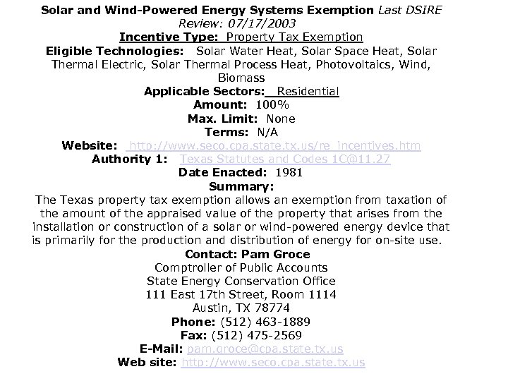 Solar and Wind-Powered Energy Systems Exemption Last DSIRE Review: 07/17/2003 Incentive Type: Property Tax