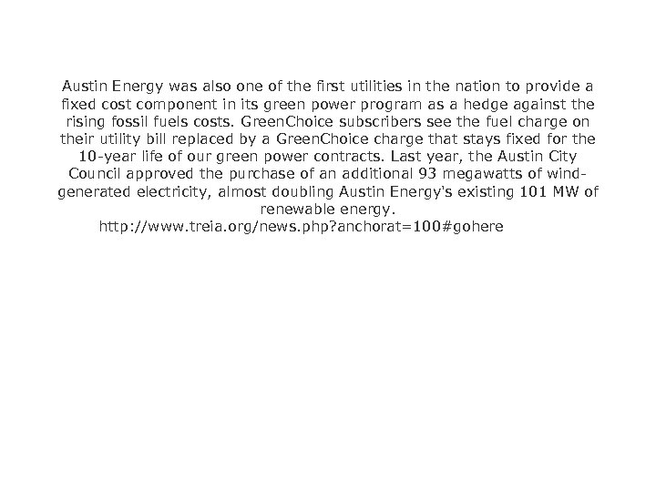 Austin Energy was also one of the first utilities in the nation to provide