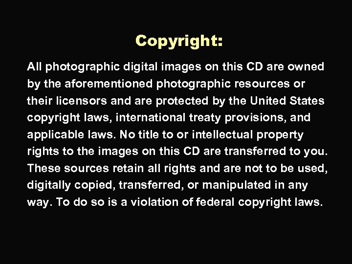 Copyright: All photographic digital images on this CD are owned by the aforementioned photographic