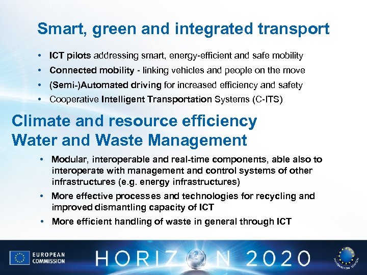 Smart, green and integrated transport • ICT pilots addressing smart, energy-efficient and safe mobility