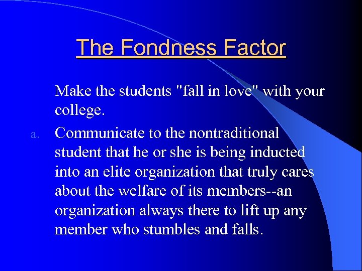 The Fondness Factor Make the students 