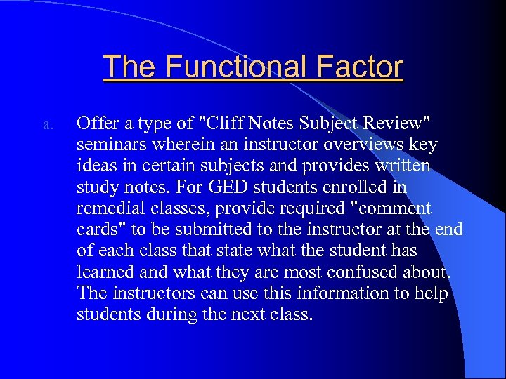 The Functional Factor a. Offer a type of 