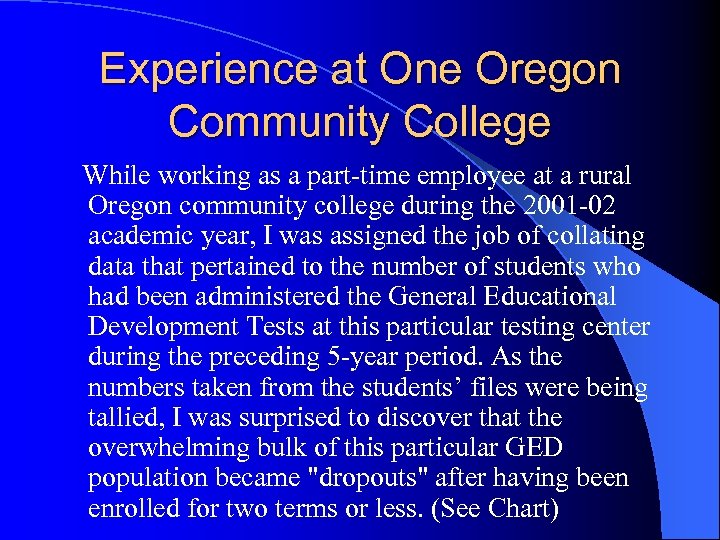 Experience at One Oregon Community College While working as a part-time employee at a