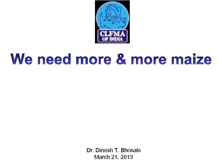 Dr. Dinesh T. Bhosale March 21, 2013 