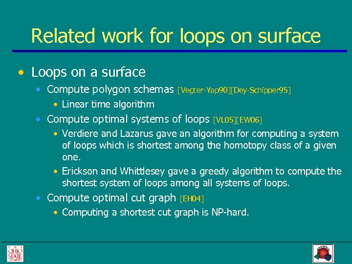 Related work for loops on surface • Loops on a surface • Compute polygon