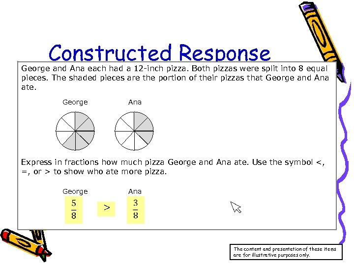 Constructed Response George and Ana each had a 12 -inch pizza. Both pizzas were