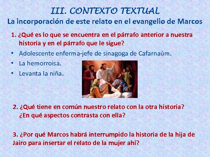 III. CONTEXTO TEXTUAL La incorporación de este relato en el evangelio de Marcos 1.