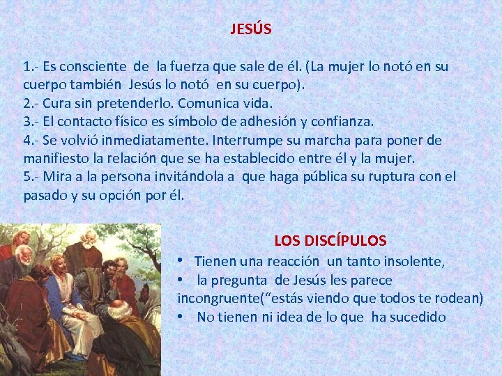  JESÚS 1. - Es consciente de la fuerza que sale de él. (La