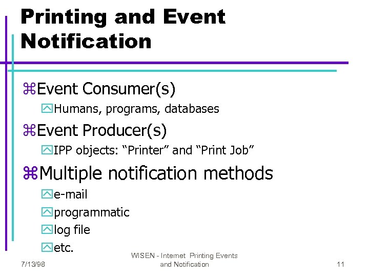 Printing and Event Notification z. Event Consumer(s) y. Humans, programs, databases z. Event Producer(s)