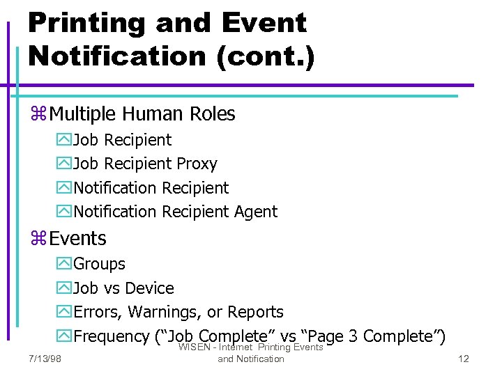 Printing and Event Notification (cont. ) z Multiple Human Roles y. Job Recipient Proxy