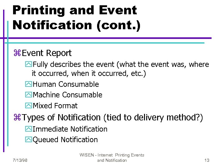 Printing and Event Notification (cont. ) z Event Report y. Fully describes the event