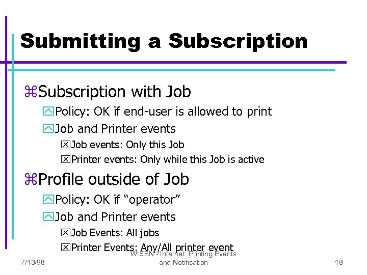 Submitting a Subscription z. Subscription with Job y. Policy: OK if end-user is allowed