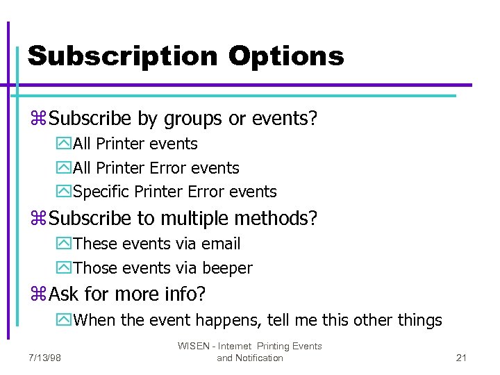 Subscription Options z Subscribe by groups or events? y. All Printer events y. All