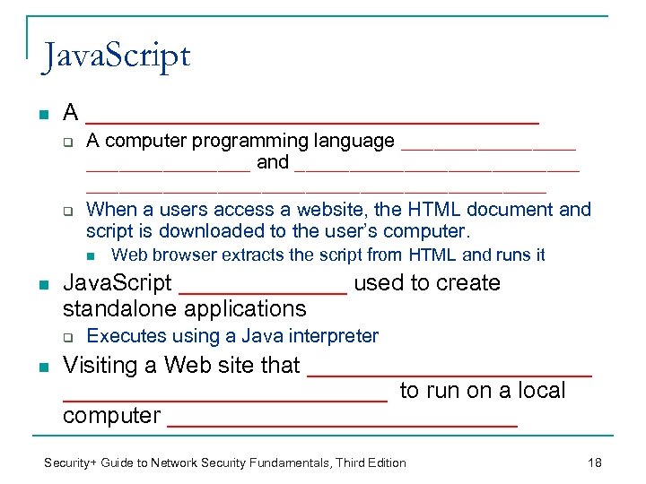 Java. Script n A __________________ q q A computer programming language ________ and __________________________________