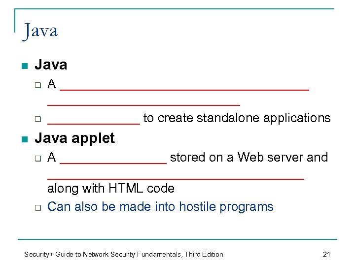 Java n Java q q n A __________________ _______ to create standalone applications Java