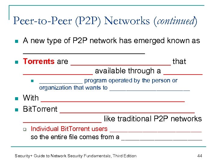 Peer-to-Peer (P 2 P) Networks (continued) n n A new type of P 2