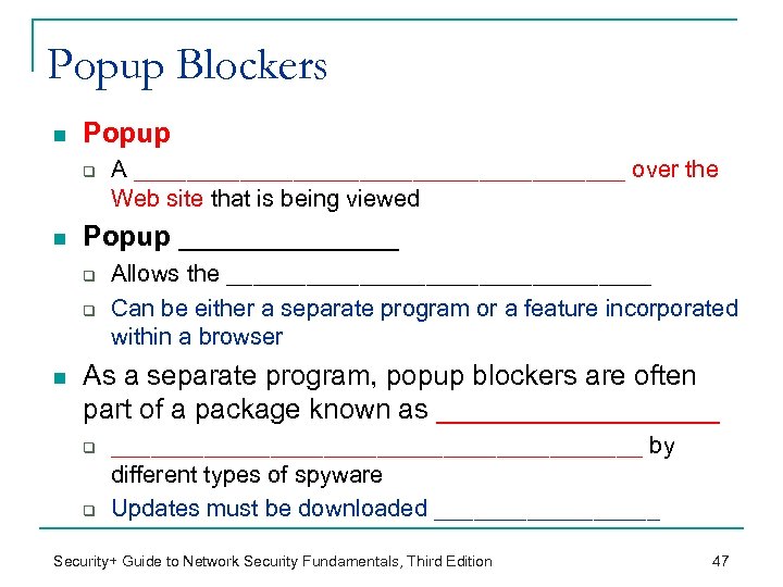 Popup Blockers n Popup q n Popup _______ q q n A ___________________ over