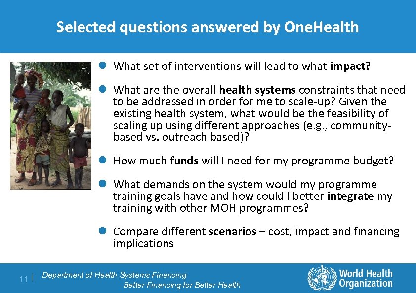 Selected questions answered by One. Health l What set of interventions will lead to