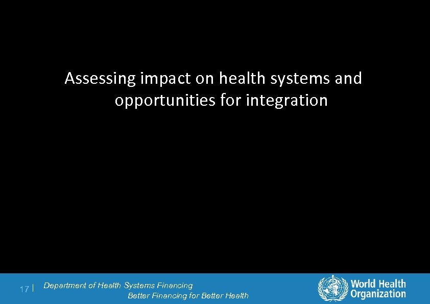 Assessing impact on health systems and opportunities for integration 17 | Department of Health