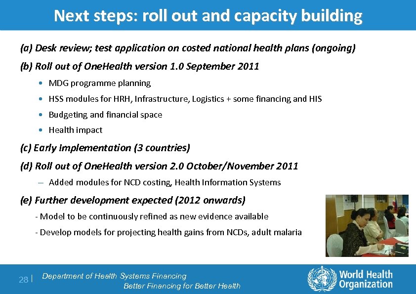 Next steps: roll out and capacity building (a) Desk review; test application on costed