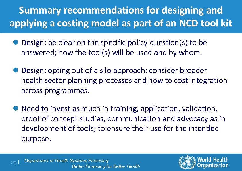 Summary recommendations for designing and applying a costing model as part of an NCD