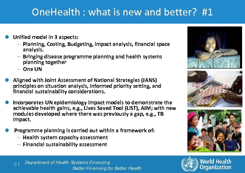 One. Health : what is new and better? #1 l Unified model in 3