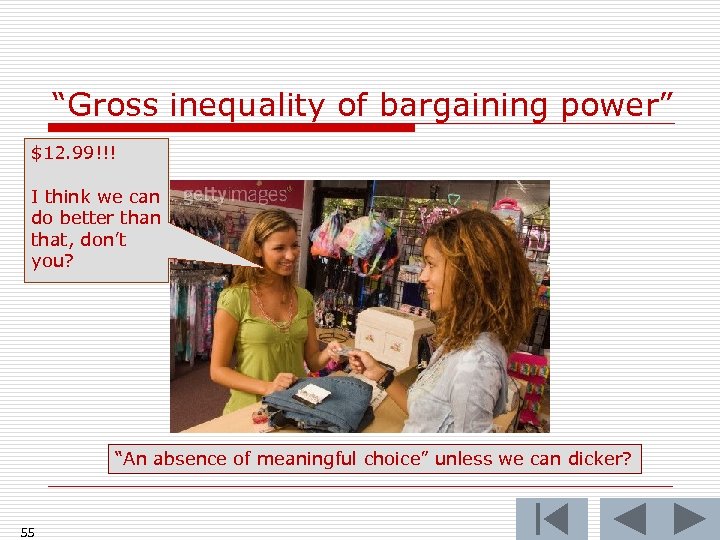 “Gross inequality of bargaining power” $12. 99!!! I think we can do better than