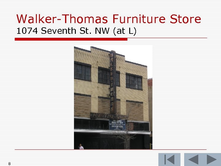 Walker-Thomas Furniture Store 1074 Seventh St. NW (at L) 8 