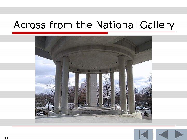 Across from the National Gallery 88 